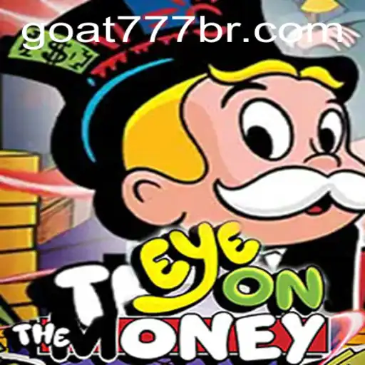 EyeOnTheMoney: The Ultimate Strategy Game with Goat-777