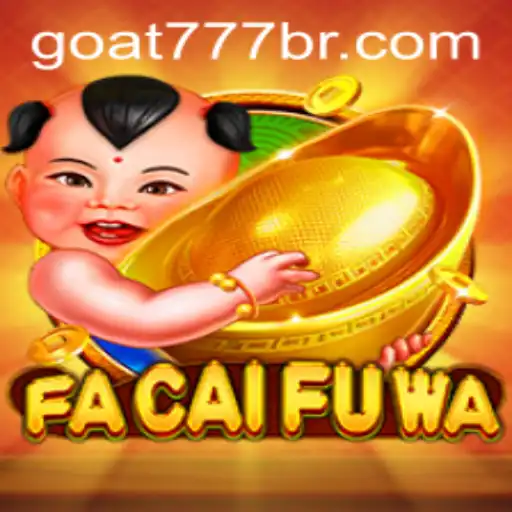 Exploring FaCaiFuWa and the Fascinating World of Goat-777